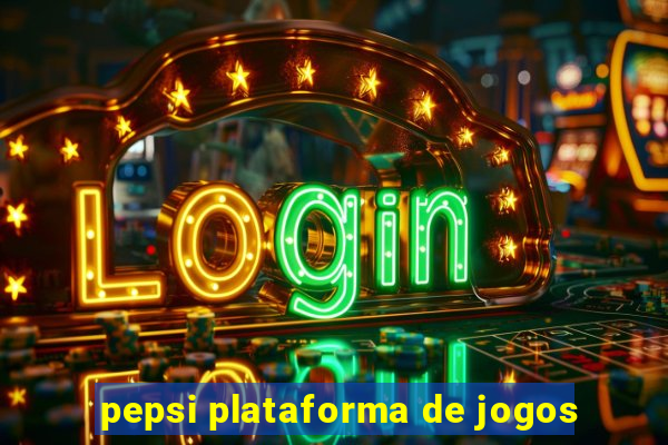 pepsi plataforma de jogos